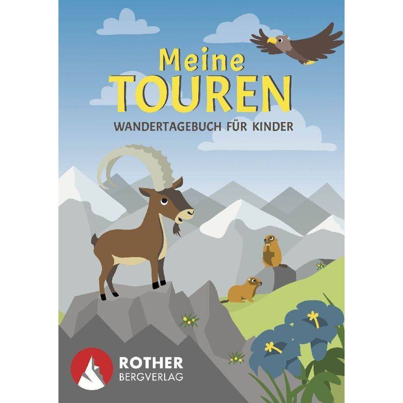 Meine Touren - Wandertagebuch Für Kinder - Carmen Eisendle, Taschenbuch von Bergverlag Rother