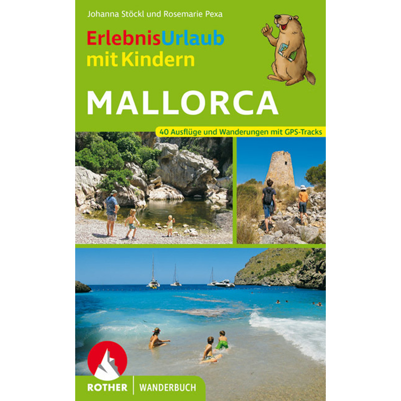 Rother Wanderbuch Erlebnisurlaub Mit Kindern Mallorca - Johanna Stöckl, Rosemarie Pexa, Kartoniert (TB) von Bergverlag Rother
