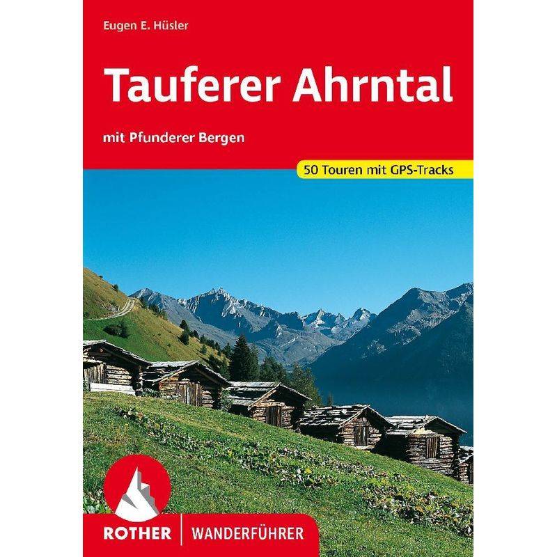 Tauferer Ahrntal - Eugen E. Hüsler, Kartoniert (TB) von Bergverlag Rother