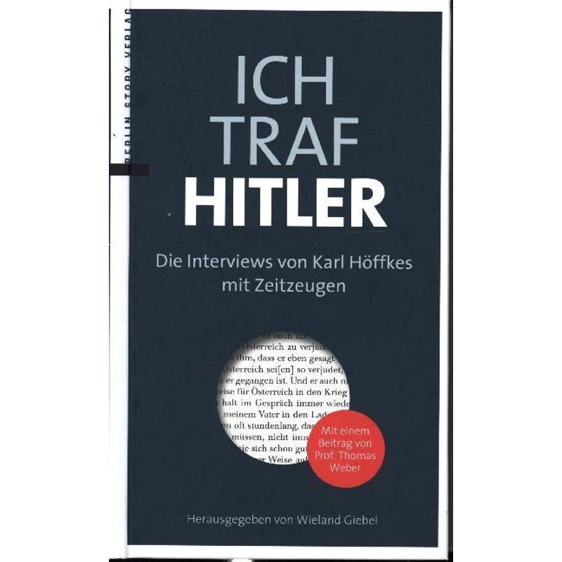 Ich Traf Hitler - Karl Höffkes, Kartoniert (TB) von Berlin Story Verlag