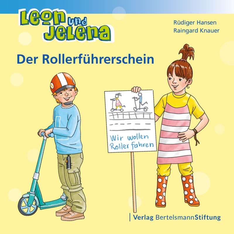 Leon Und Jelena - Der Rollerführerschein - Rüdiger Hansen, Raingard Knauer, Kartoniert (TB) von Bertelsmann Stiftung