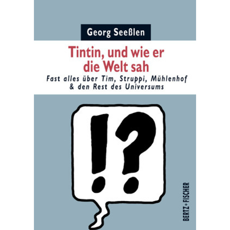 Tintin, Und Wie Er Die Welt Sah - Georg Seeßlen, Kartoniert (TB) von Bertz + Fischer