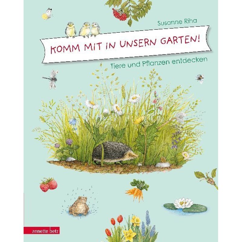 Komm Mit In Unsern Garten! - Susanne Riha, Gebunden von Betz, Wien
