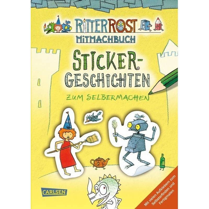 Ritter Rost Mitmachbuch: Sticker-Geschichten Zum Selbermachen (Ritter Rost Mit Cd Und Zum Streamen, Bd. ?) - Jörg Hilbert, Kartoniert (TB) von Betz, Wien