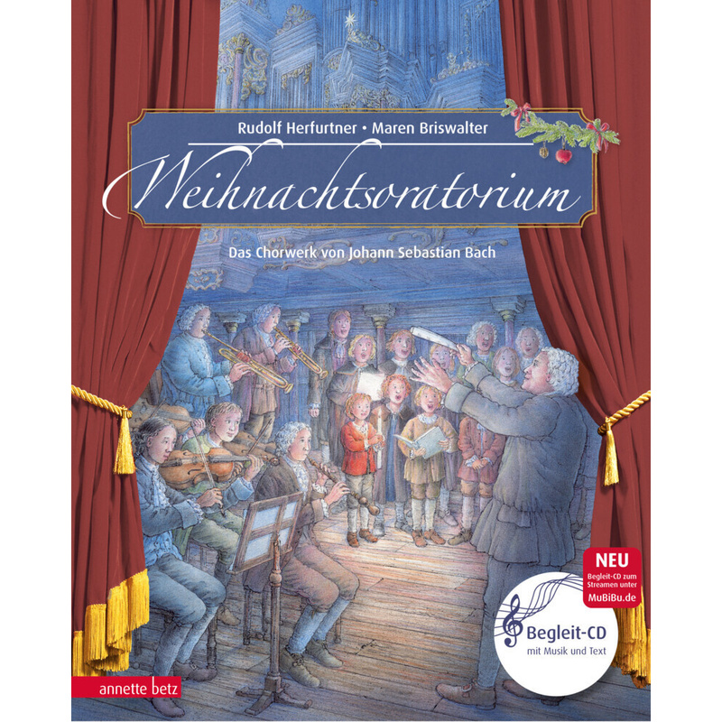 Das Musikalische Bilderbuch Mit Cd Und Zum Streamen / Weihnachtsoratorium (Das Musikalische Bilderbuch Mit Cd Und Zum Streamen) - Rudolf Herfurtner, M von Betz, Wien