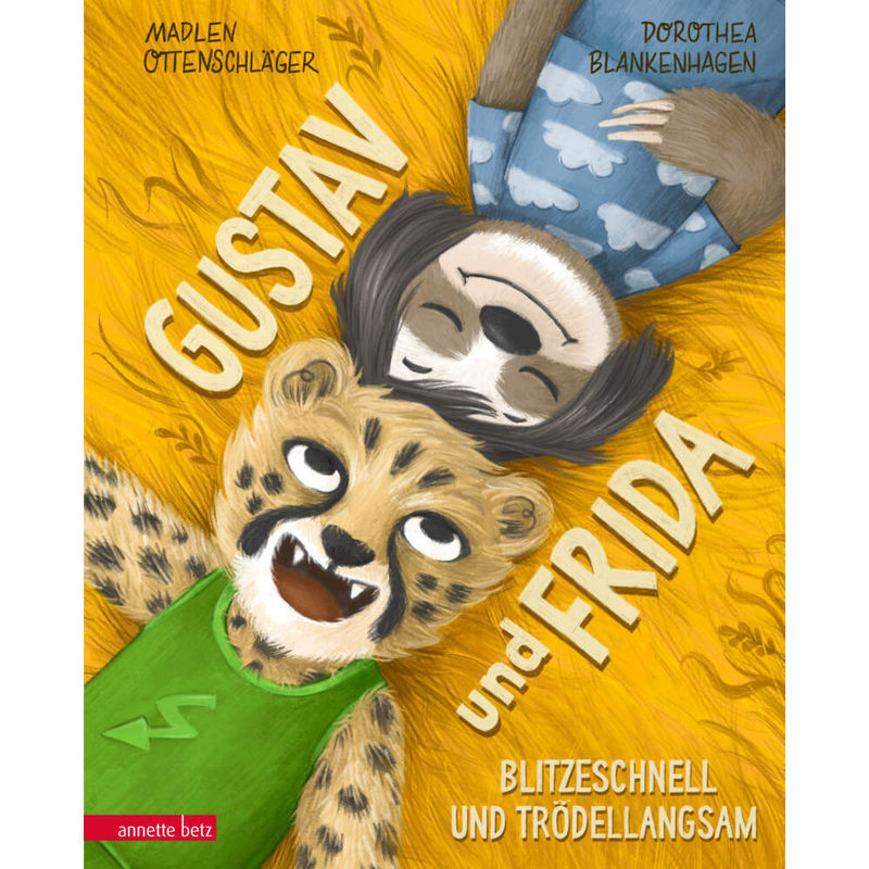 Gustav Und Frida - Blitzeschnell Und Trödellangsam: Eine Geschichte Übers Trödeln Und Hetzen - Madlen Ottenschläger, Gebunden von Betz, Wien