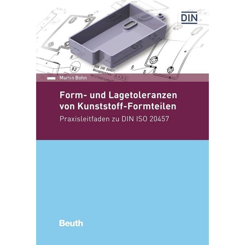 Form- Und Lagetoleranzen Von Kunststoff-Formteilen - Martin Bohn, Kartoniert (TB) von Beuth