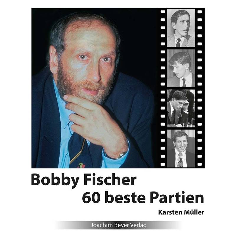 Bobby Fischer 60 Beste Partien - Karsten Müller, Gebunden von Beyer Schachbuch