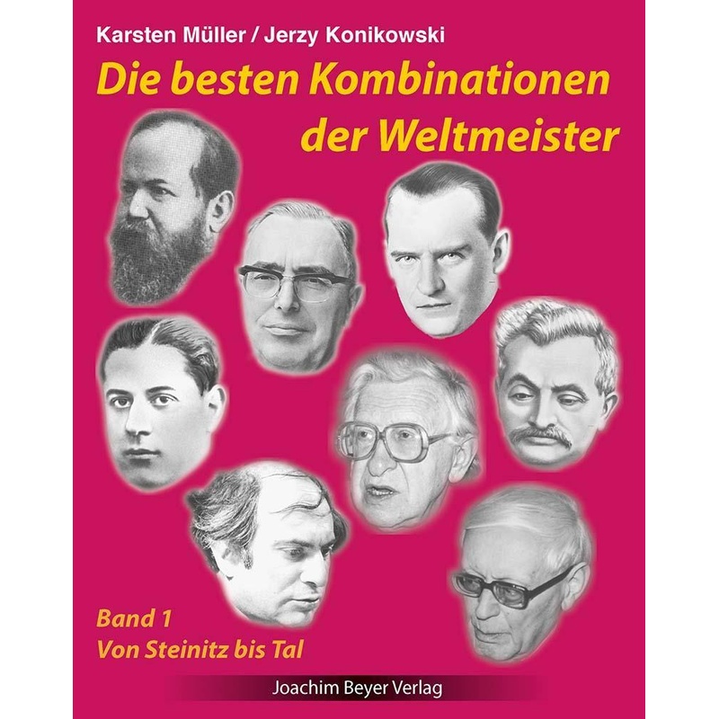 Die Besten Kombinationen Der Weltmeister Band 1 - Karsten Müller, Jerzy Konikowski, Kartoniert (TB) von Beyer Schachbuch