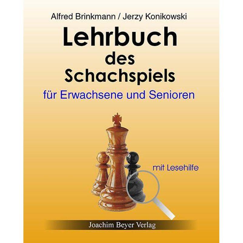Lehrbuch Des Schachspiels Für Erwachsene Und Senioren - Alfred Brinckmann, Jerzy Konikowski, Gebunden von Beyer Schachbuch