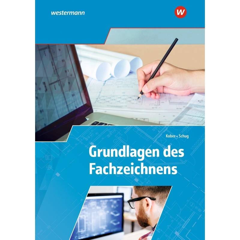 Grundlagen Des Fachzeichnens - Gerold Kober, Paul Schug, Kartoniert (TB) von Bildungsverlag EINS