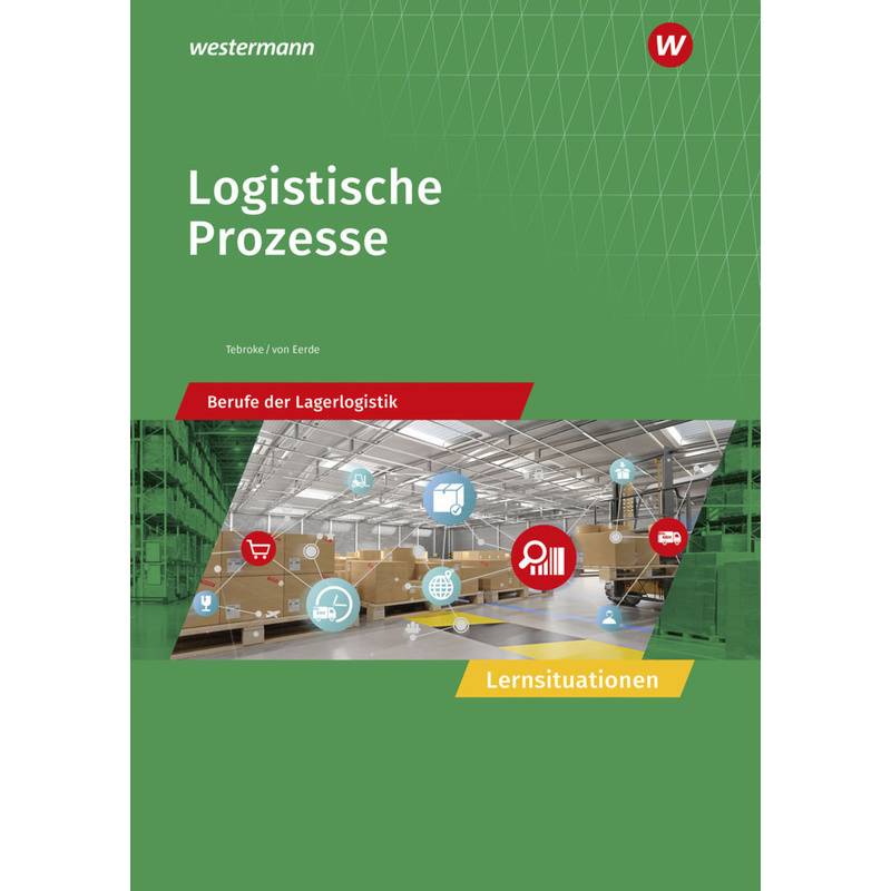Logistische Prozesse - Paul Tebroke, Kathrin von Eerde, Kartoniert (TB) von Bildungsverlag EINS