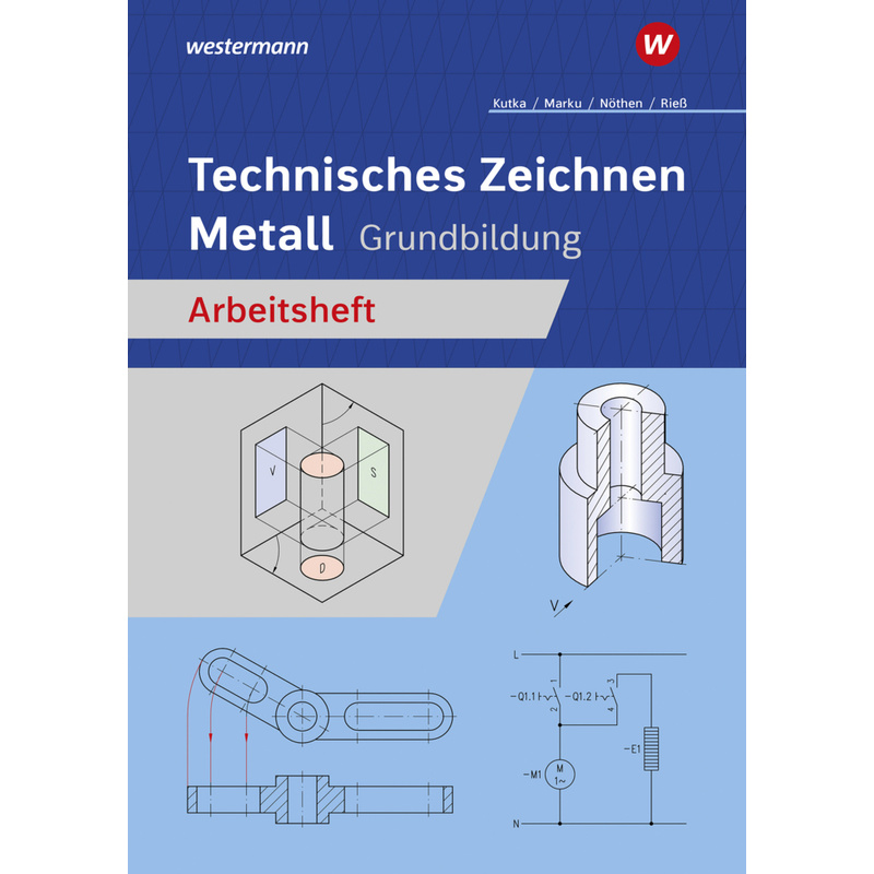 Technisches Zeichnen Metall - Helmut Rieß, Josef Marku, KARL-GEORG NOETHEN, Kartoniert (TB) von Bildungsverlag EINS
