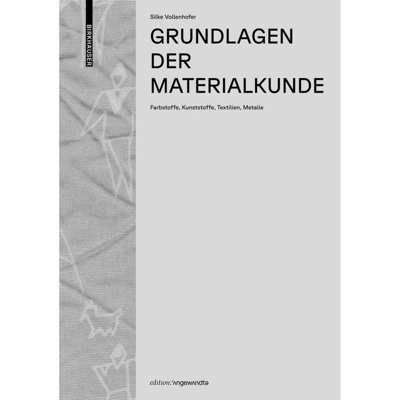 Grundlagen Der Materialkunde - Silke Vollenhofer, Gebunden von Birkhäuser Berlin