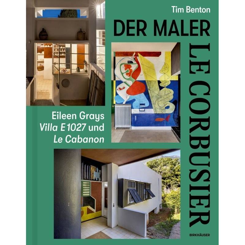 Le Corbusier - Der Maler - Tim Benton, Gebunden von Birkhäuser Berlin