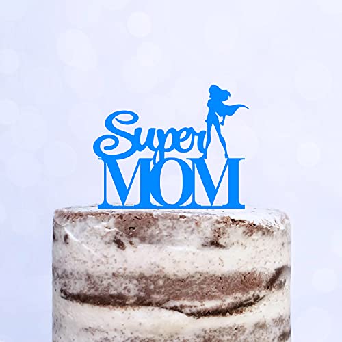 Cake Topper (Super MOM) Acryl/Holz, Tortenstecker, Tortenfigur, Tortendeko, Torte, Tortenständer, Geburtstag, Muttertag (Hellblau) von Blacked LaserTEC