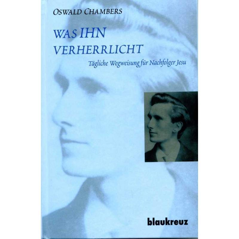 Was Ihn Verherrlicht - Oswald Chambers, Gebunden von Blaukreuz-Verlag