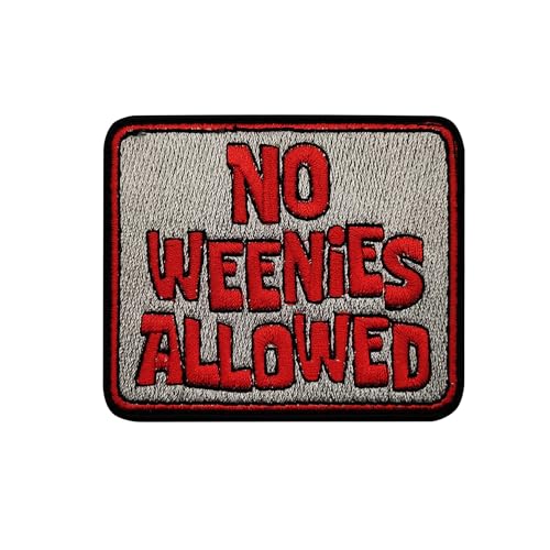 No Weenies Allowed Patch, Funny Moral Patch, Moral Patch, Military Patch, Hook and Loop, Embroidered Patch for Tactical Backpacks, Clothing, Jeans, Hats, Bags, Helme, Army Vest von Blimark