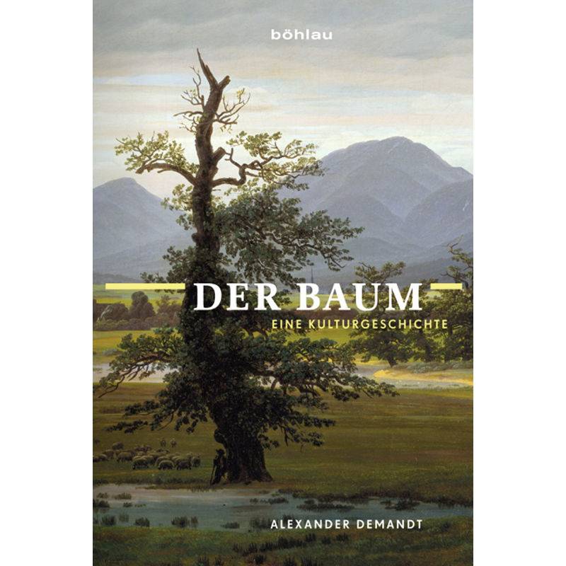 Der Baum - Alexander Demandt, Gebunden von Böhlau