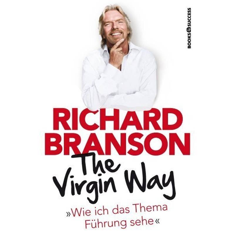 The Virgin Way - Richard Branson, Kartoniert (TB) von Börsenmedien