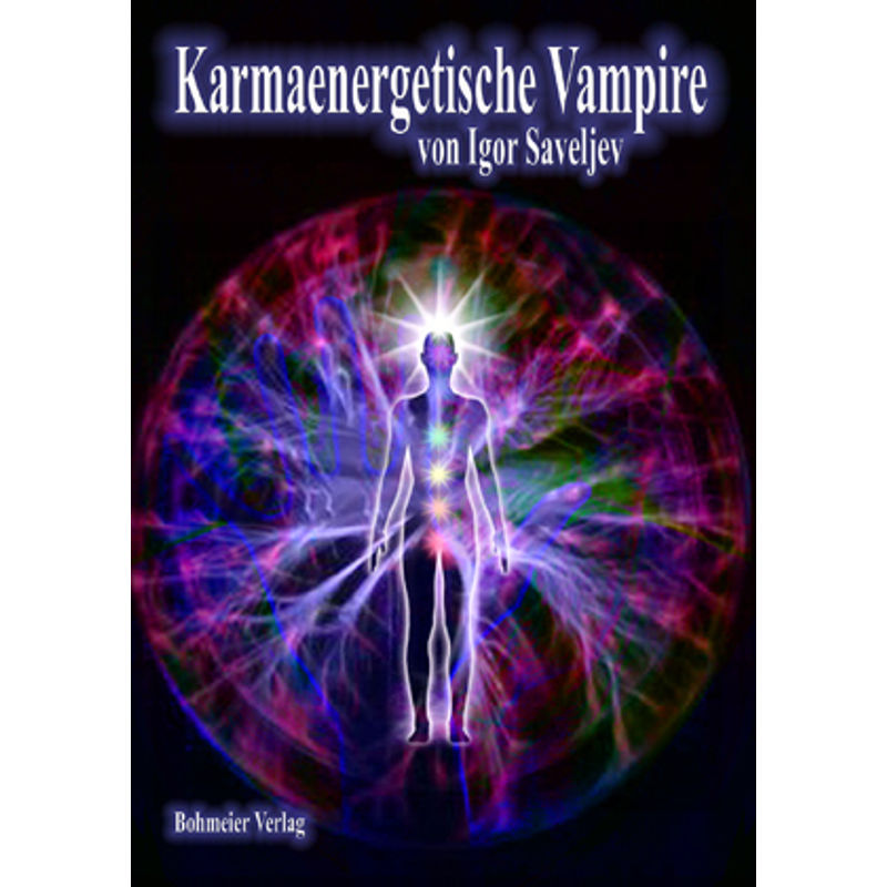 Karmaenergetische Vampire - Igor Saveljev, Kartoniert (TB) von Bohmeier