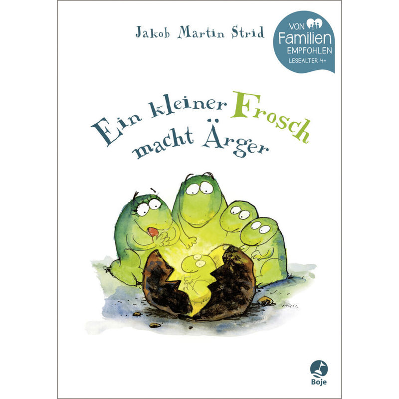 Ein Kleiner Frosch Macht Ärger - Jakob M. Strid, Gebunden von Boje Verlag