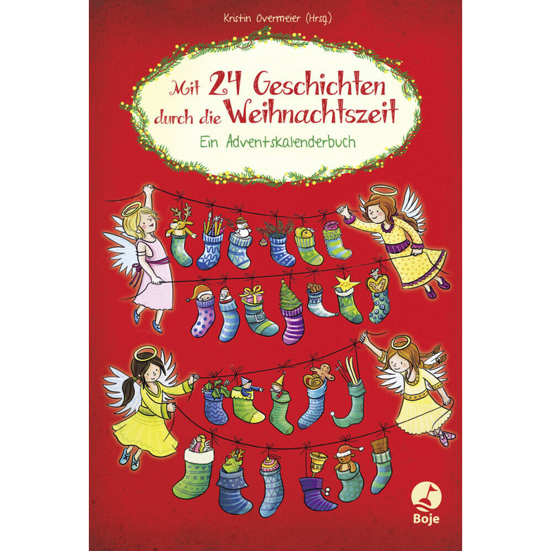 Mit 24 Geschichten Durch Die Weihnachtszeit, Gebunden von Boje Verlag