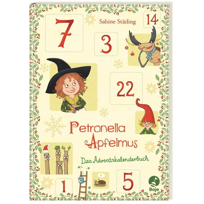 Petronella Apfelmus / Sonderbd / Petronella Apfelmus - Das Adventskalenderbuch - Sabine Städing, Gebunden von Boje Verlag