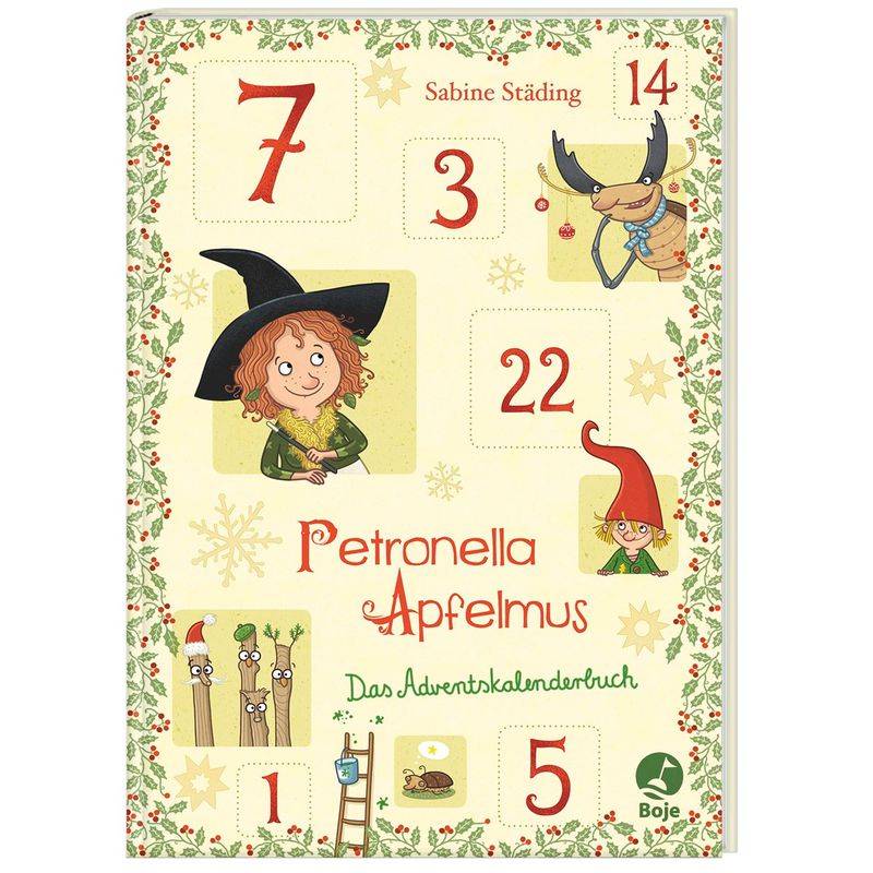 Petronella Apfelmus / Sonderbd / Petronella Apfelmus - Das Adventskalenderbuch - Sabine Städing, Gebunden von Boje Verlag