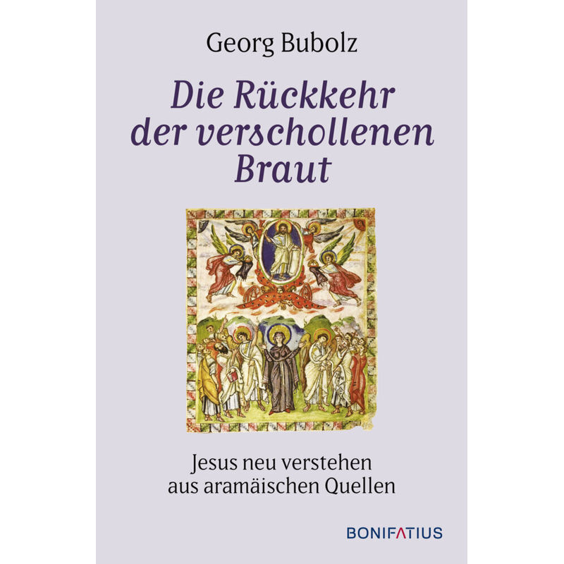 Die Rückkehr Der Verschollenen Braut - Georg Bubolz, Gebunden von Bonifatius-Verlag