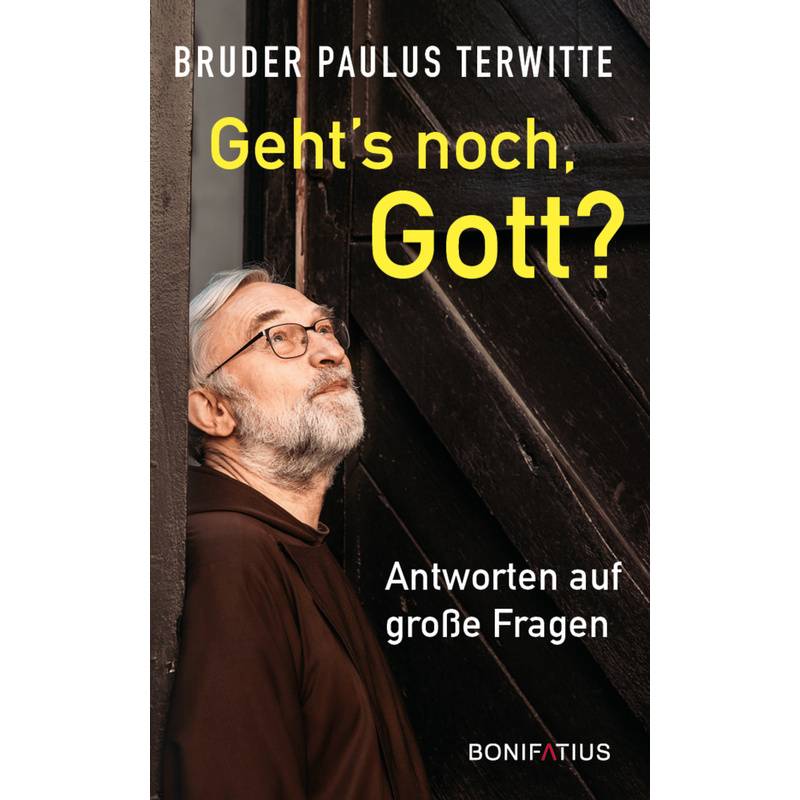 Geht's Noch, Gott? - Paulus Terwitte, Kartoniert (TB) von Bonifatius-Verlag