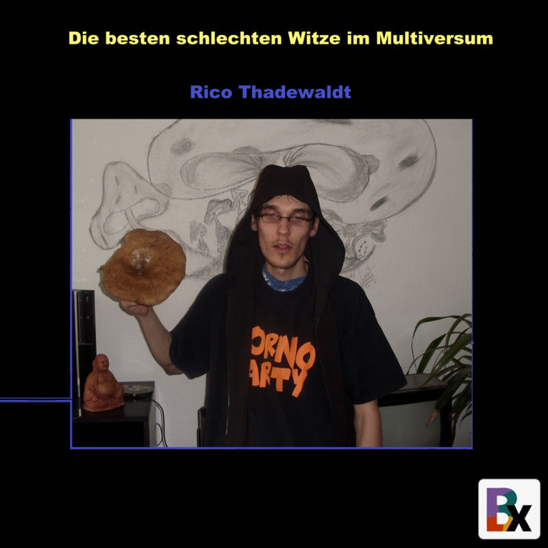 009 - 1 - Die besten schlechten Witze im Multiversum - Rico Thadewaldt, Muddu Ballern, Muddu (Hörbuch-Download) von BookRix