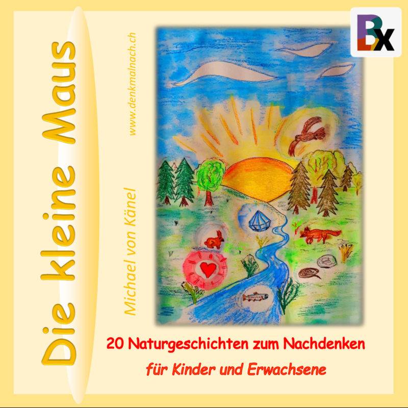 Philosophie und Bildung - 1 - Die kleine Maus - Michael von Känel (Hörbuch-Download) von BookRix