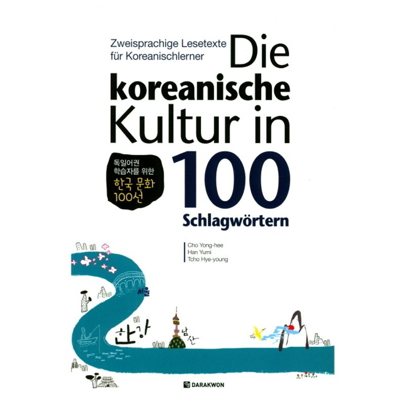 Die Koreanische Kultur In 100 Schlagwörtern - Yong-hee Cho, Kartoniert (TB) von Bookchair