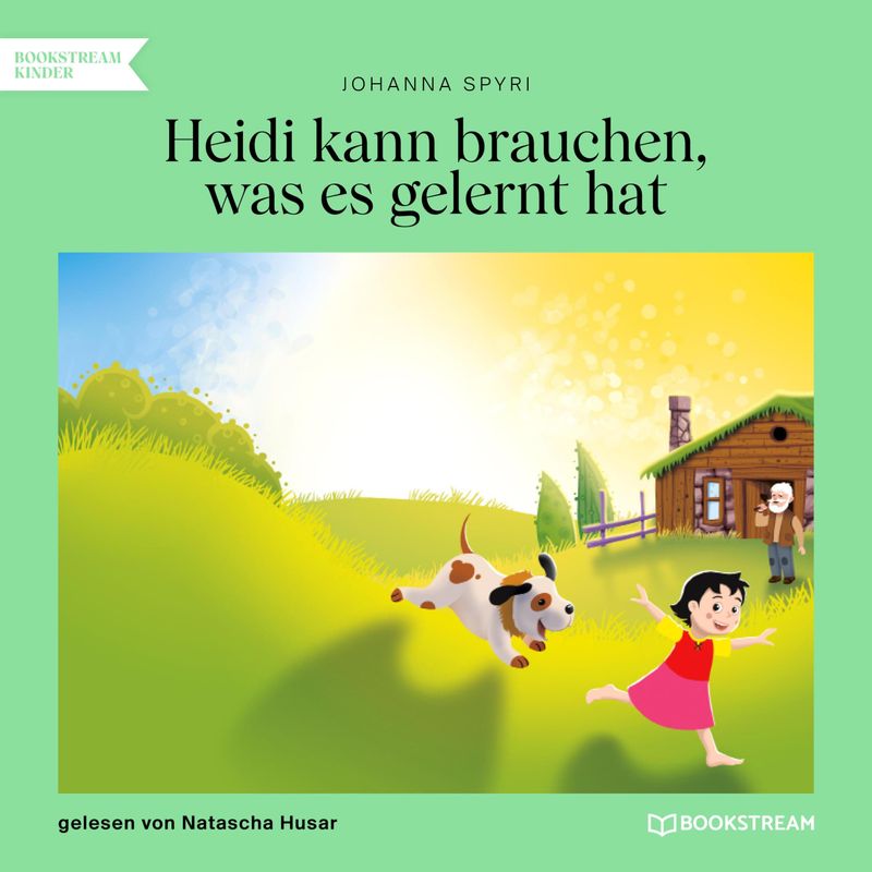 Heidi kann brauchen, was es gelernt hat - Johanna Spyri (Hörbuch-Download) von Bookstream Hörbücher