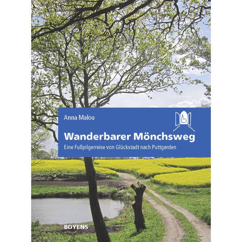 Wanderbarer Mönchsweg - Anna Malou, Kartoniert (TB) von Boyens Buchverlag