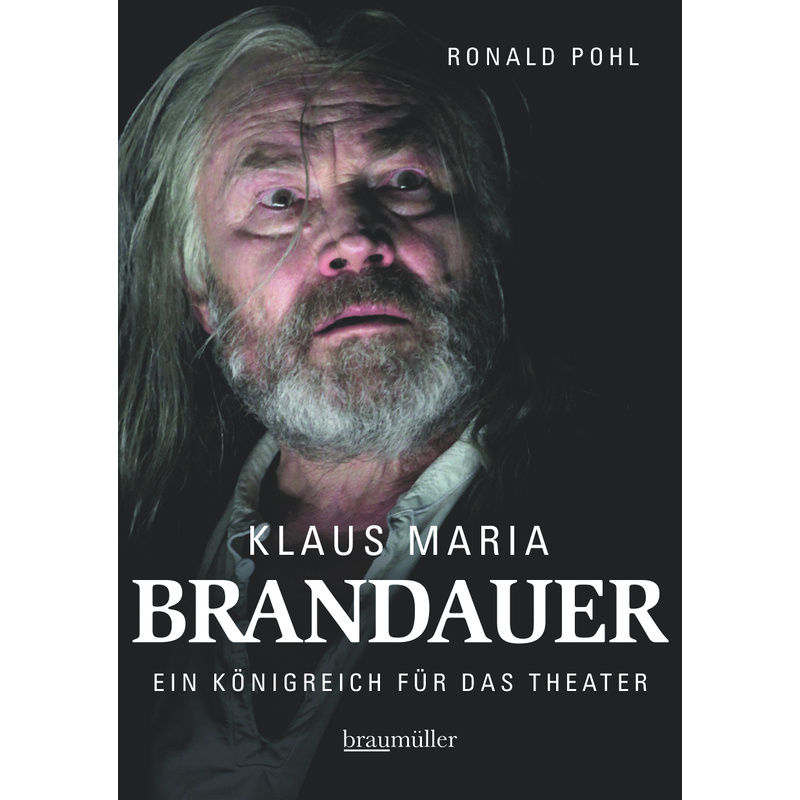 Klaus Maria Brandauer - Ronald Pohl, Gebunden von Braumüller