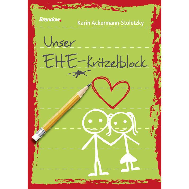 Unser Ehe-Kritzelblock - Karin Ackermann-Stoletzky, Taschenbuch von Brendow