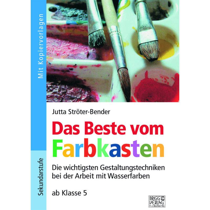 Das Beste Vom Farbkasten - Jutta Ströter-Bender, Kartoniert (TB) von Brigg Verlag