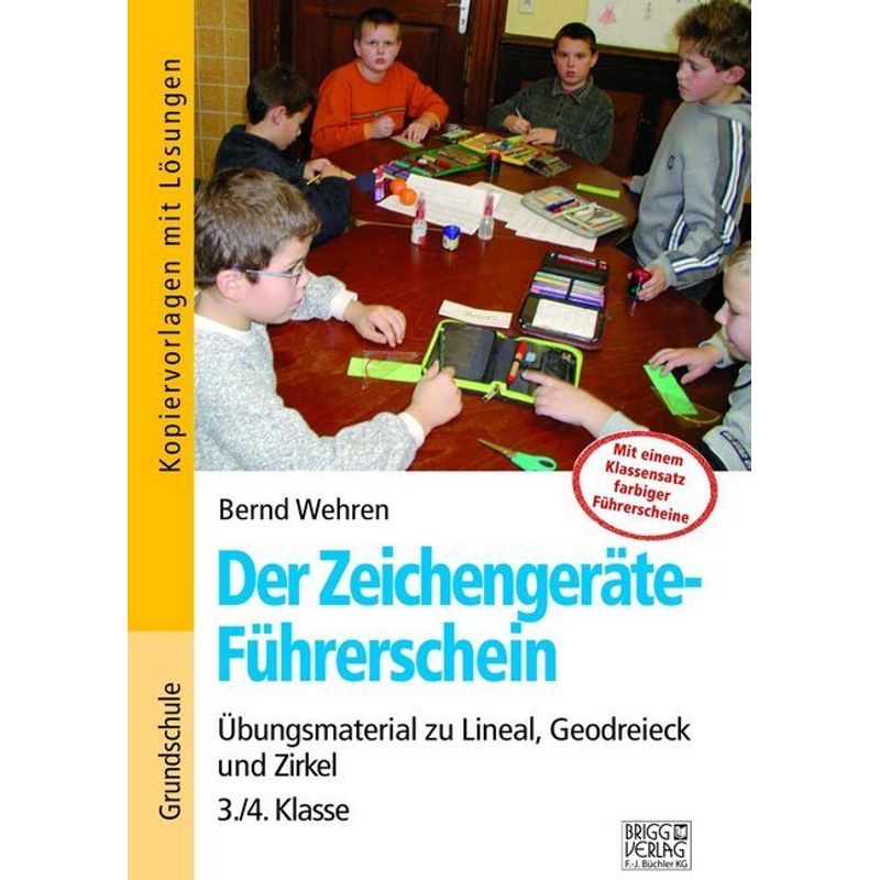 Der Zeichengeräte-Führerschein - Bernd Wehren, Kartoniert (TB) von Brigg Verlag