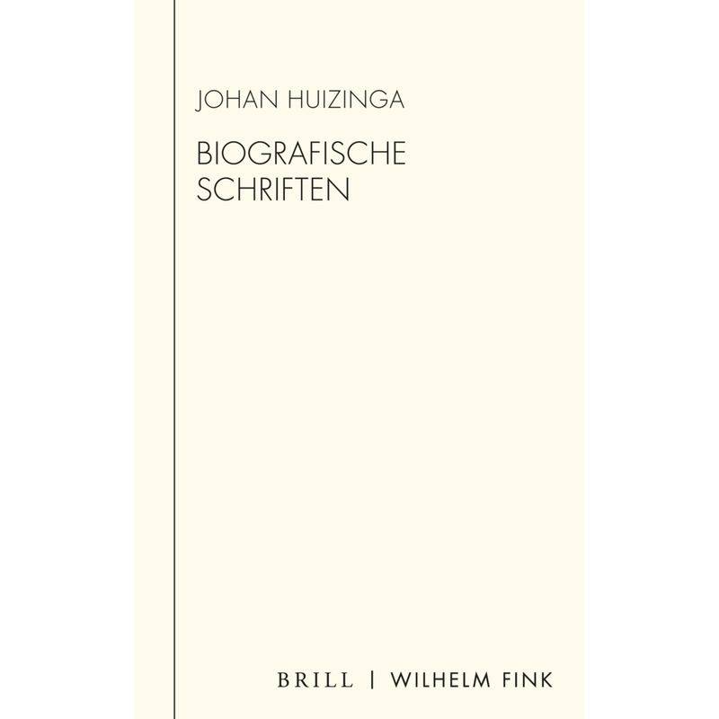 Biografische Schriften - Johan Huizinga, Gebunden von Brill Fink
