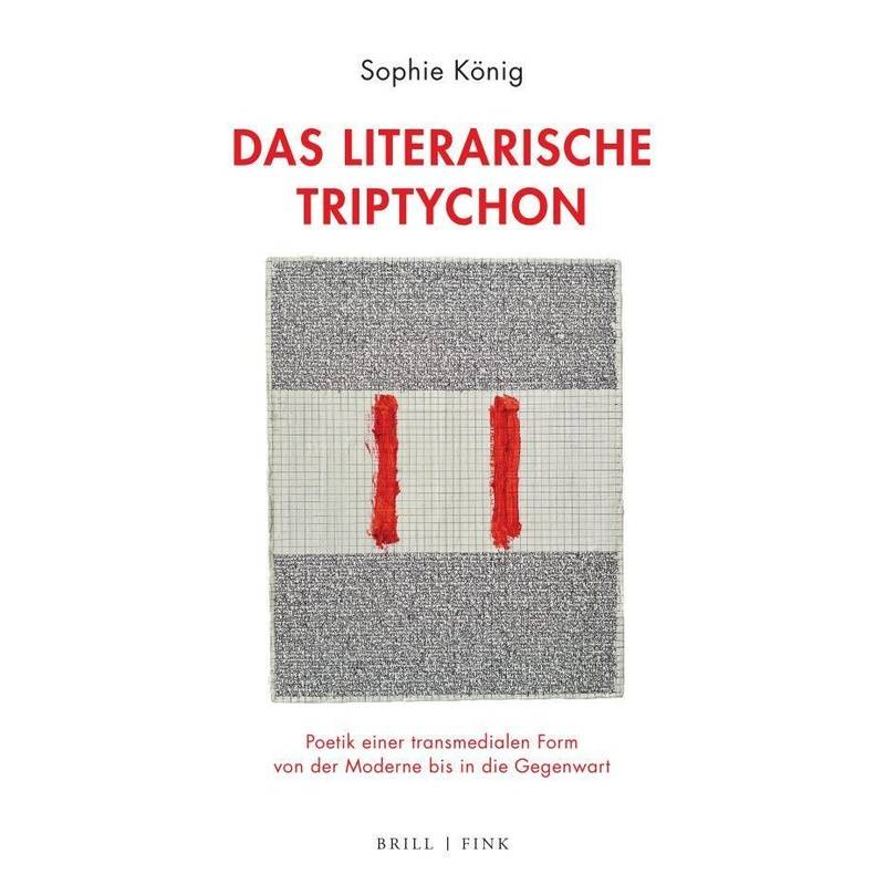 Das Literarische Triptychon - Sophie König, Gebunden von Brill | Fink
