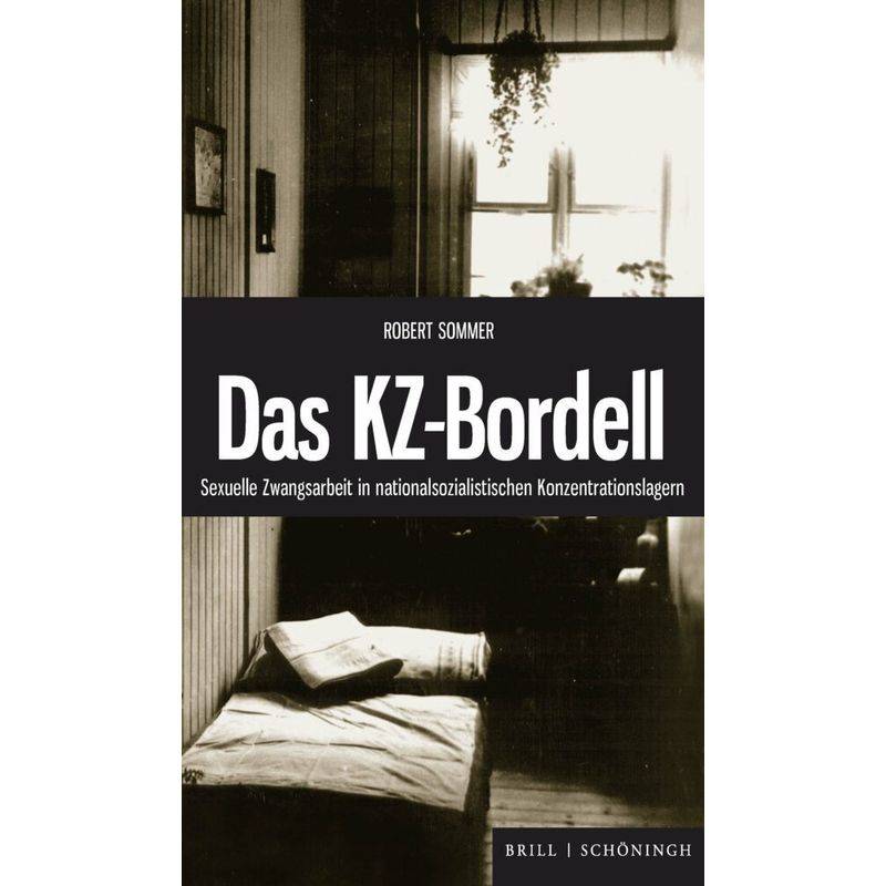 Das Kz-Bordell - Robert Sommer, Gebunden von Brill | Schöningh