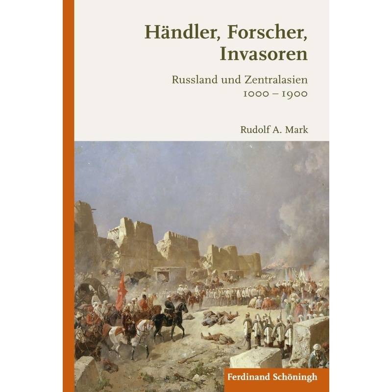 Händler, Forscher, Invasoren - Rudolf A. Mark, Gebunden von Brill | Schöningh