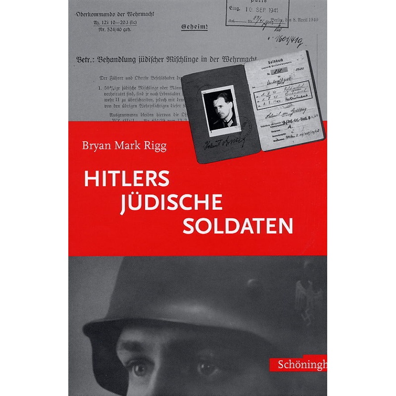 Hitlers jüdische Soldaten - Bryan Mark Rigg, Karl Nicolai, Gebunden von Brill Schöningh