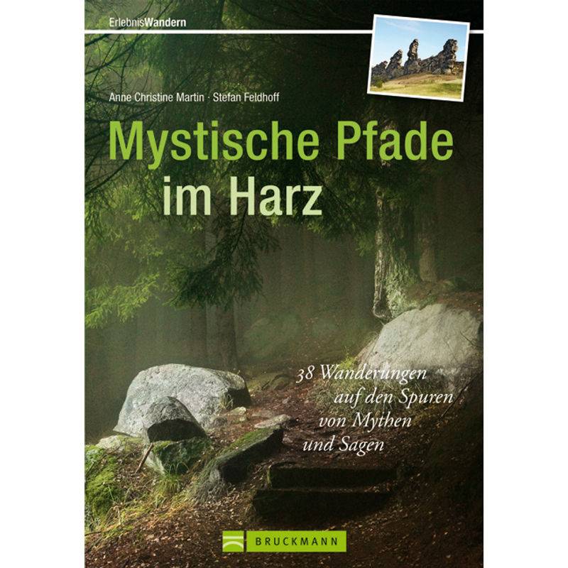 Mystische Pfade Im Harz - Anne Chr. Martin, Stefan Feldhoff, Kartoniert (TB) von Bruckmann