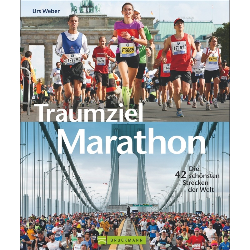 Traumziel Marathon - Urs Weber, Gebunden von Bruckmann