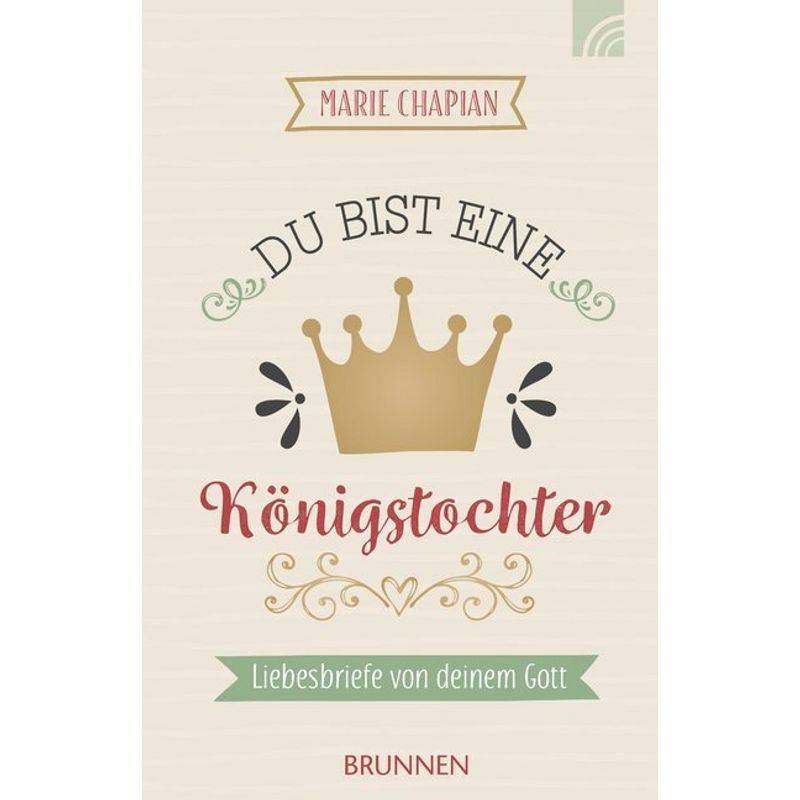 Du Bist Eine Königstochter - Marie Chapian, Kartoniert (TB) von Brunnen-Verlag, Gießen