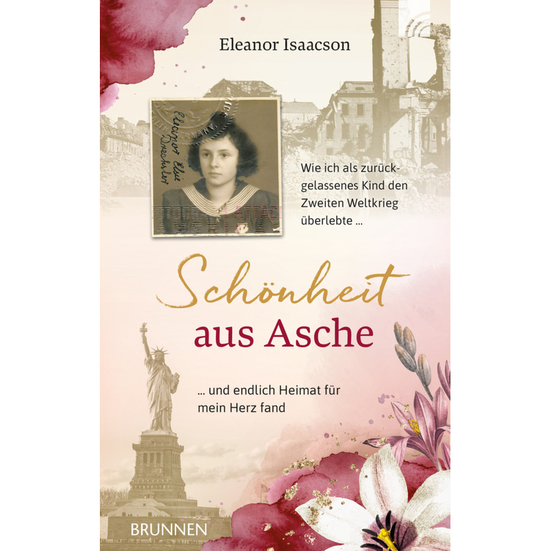 Schönheit Aus Asche - Eleanor Isaacson, Gebunden von Brunnen-Verlag, Gießen