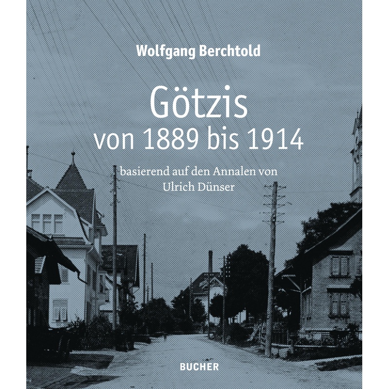 Götzis Von 1889 Bis 1914 - Wolfgang Berchtold, Gebunden von Bucher GmbH & Co. KG